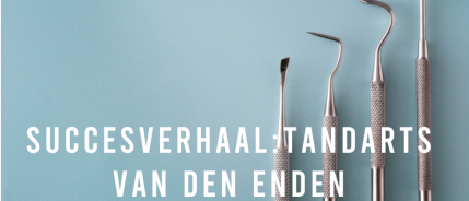 Succesverhaal: Tandarts Van den Enden