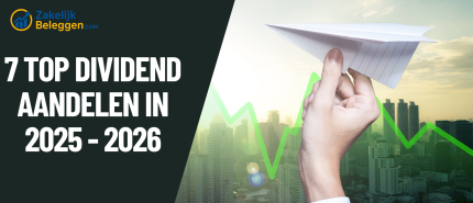 7X Beste Dividend Aandelen in 2025 Voor Zakelijk Beleggen in BV, Holding of ZZP