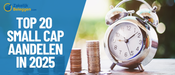 De 20 Beste Small Cap Aandelen in 2025 voor Beleggende Ondernemers!