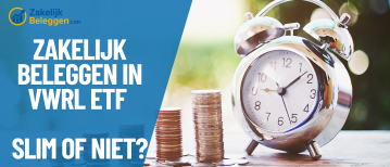 Zakelijk Beleggen in VWRL ETF: Is Vanguard FTSE All-World een slimme keuze voor ondernemers?