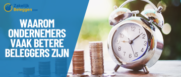 Waarom ondernemers vaak betere beleggers zijn – en hoe u dat voordeel inzet voor lange termijn rendement