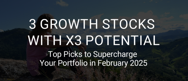 3 Growth Stocks with X3 Potential