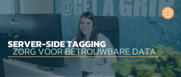 Server side tagging: zo zorg je voor betrouwbare data!