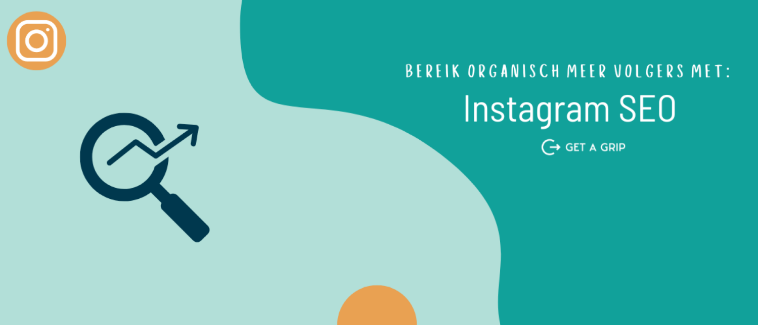 Instagram SEO als methode om organisch meer volgers te bereiken