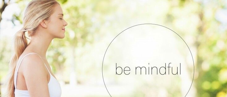 Mindfulness in het dagelijks leven: 5 oefeningen