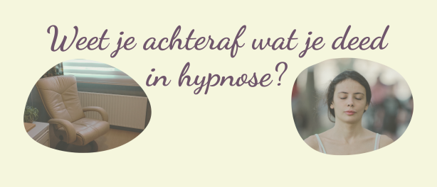Hoe gaat een sessie hypnotherapie? En weet je nog wat er gezegd is?