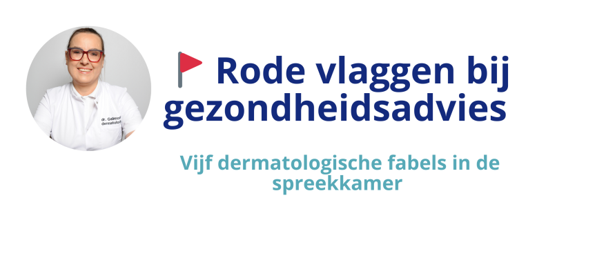 Vijf dermatologische fabels in de spreekkamer (en waarom ze blijven plakken)