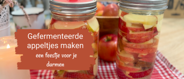 Gefermenteerde appeltjes maken – een feestje voor je darmen