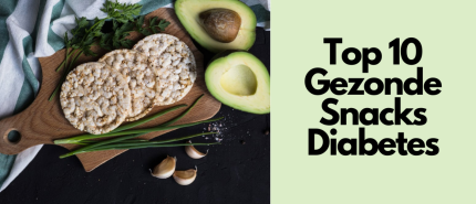 Top 10 Gezonde Snacks Diabetes