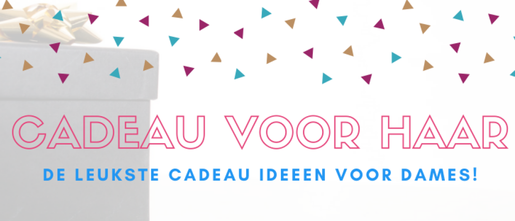 Beste Cadeau Ideeen voor Dames in 2024 | Cadeau Inspiratie LOISIR.nl