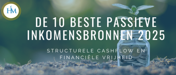 Passief Inkomen Opbouwen In 2025? 10 Beste Ideeën Voor Passieve Inkomsten