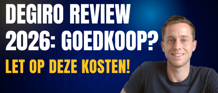 DEGIRO Review 2026 Update: Ervaringen, Kosten en Wanneer DEGIRO (Niet) Goedkoop Is