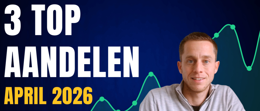 Beste Aandelen Kopen April 2026: 3 Top Aandelen met Hoog Potentieel