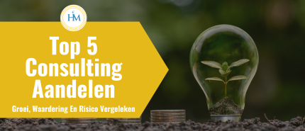 Top 5 Consulting Bedrijven Aandelen 2026: Analyse Van Groei, Waardering En Risico