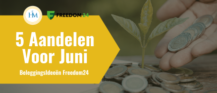 Beste Beleggingsideeën Juni 2026: 5 Aandelen via Freedom24