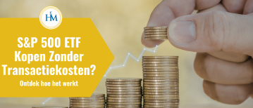S&P 500 ETF Kopen Zonder Transactiekosten? Dit is hoe, met tips & uitleg