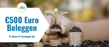 500 Euro Beleggen in 2026: Eenmalig of Maandelijks?