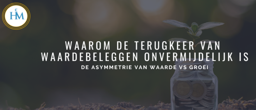De Asymmetrie van Waarde vs Groei: Waarom de Terugkeer van Waardebeleggen Onvermijdelijk is