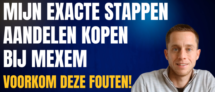 Hoe Aandelen Kopen en Verkopen bij MEXEM? Zo Doe je het Stap voor Stap (Uitleg Gids voor Beginners)