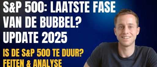 S&P 500 ETF UPDATE 2025 – aandelenmarkt in laatste fase van een bubbel? | Beleggen & ETF’s