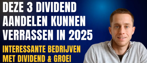 Dividend Beleggen 2025: Ontdek 3 Interessante Dividend Aandelen