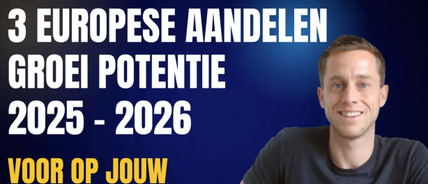 3 Interessante Europese Aandelen met Groei en Potentie in 2025 - 2026
