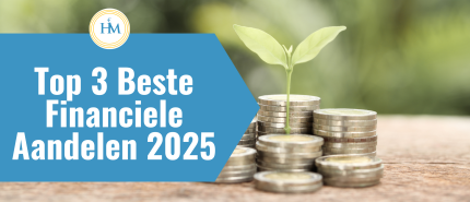 Top 3 Beste Financiële Aandelen voor Simpel Beleggen richting Financiële Vrijheid