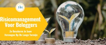 Risicomanagement Voor Beleggers: Zo Beperk Je Fouten, Verlies En Onnodig Risico