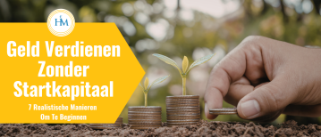 Geld Verdienen Zonder Startkapitaal: 8 Realistische Manieren Om Te Beginnen