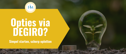 Opties Via DEGIRO: Objectieve Review Van Opties Kopen Via DEGIRO