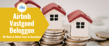 Airbnb Vastgoed Beleggen in 2026: Rendement, Regels en Risico’s