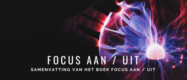 Focus Aan / Uit Samenvatting | Happy Investors