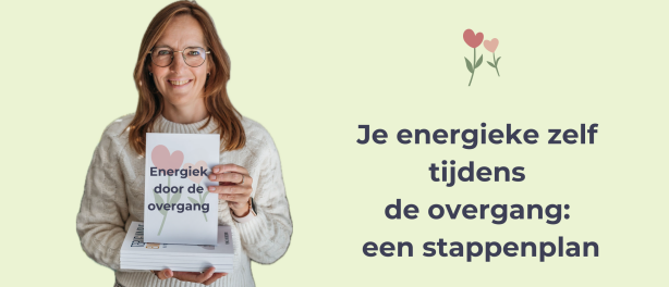 Je energieke zelf tijdens de overgang: een stappenplan