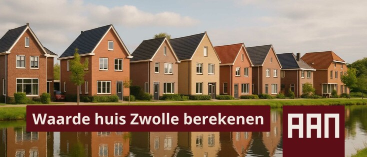 Waarde huis berekenen in Zwolle – actuele tips en gratis check