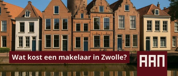 Wat kost een makelaar in Zwolle?