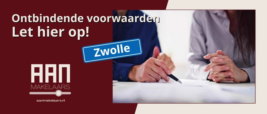 Ontbindende voorwaarden bij het kopen van een huis in Zwolle