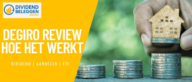 DEGIRO Uitleg: Hoe werkt DEGIRO voor dividendbeleggen? | Review, ervaringen en tips voor beginners