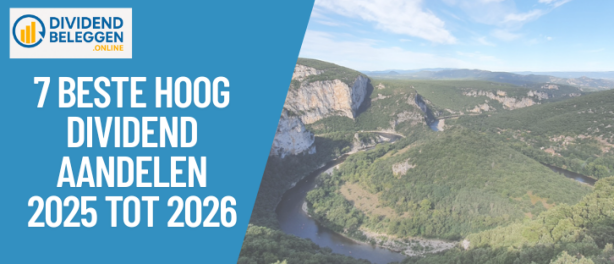 7 BESTE Hoog Dividend Aandelen voor 2025 tot 2026 die Direct Uitkeren