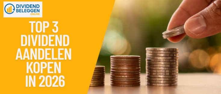Beste 3 dividend aandelen kopen in 2026: passief inkomen met koerspotentieel