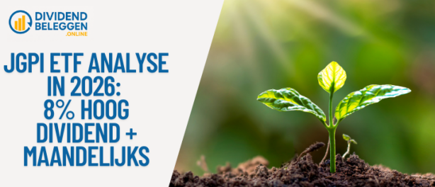 JGPI ETF analyse 2026: 8% hoog dividend met maandelijkse uitkering – kopen of niet?
