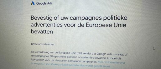 Wat kun je doen tegen de Google Ads melding Bevestig EU-specifieke politieke advertenties?