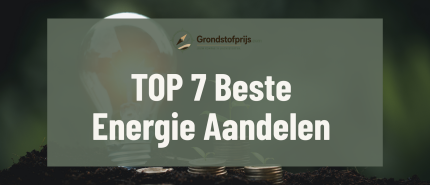 Top 7 Beste Energie Aandelen: Energie Aandelen Vergelijken Voor 2026