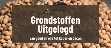 Wat zijn Grondstoffen: Uitleg, soorten, prijzen en beleggen in grondstoffen