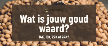 Goudprijs per gram vandaag: waarde van 14K, 18K, 22K en 24K goud