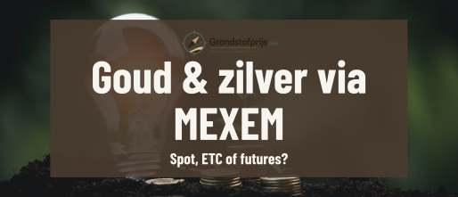 Goud en zilver beleggen via MEXEM: spot, ETF/ETC of futures?
