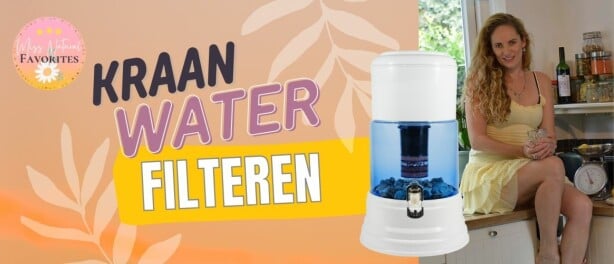 Waarom Een Waterfilter Onmisbaar Is In Mijn Natuurlijke Levensstijl 🌿💧