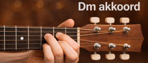 Dm akkoord gitaar: wat moet je allemaal weten?