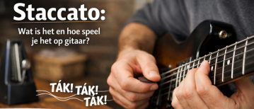 Staccato: wat is het en hoe speel je het op gitaar?