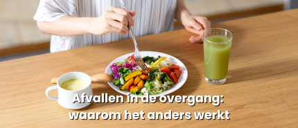 Afvallen in de overgang: waarom het anders werkt
