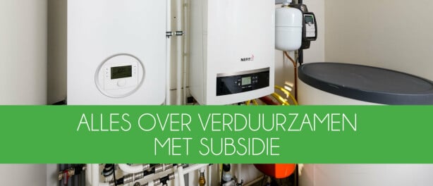 Verduurzamen met subsidie